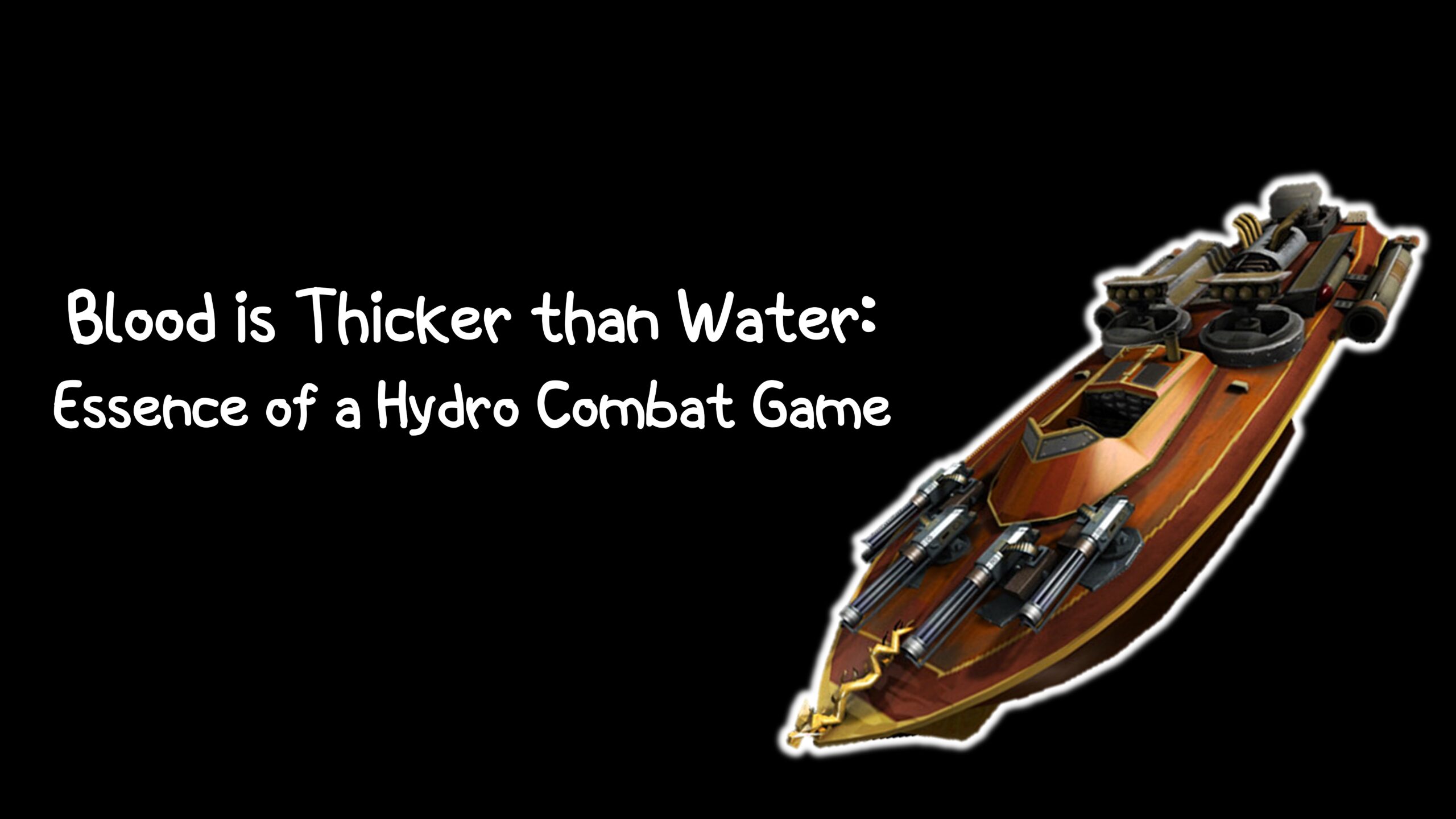 Blood is Thicker than Water: Essence of a Hydro Combat Game